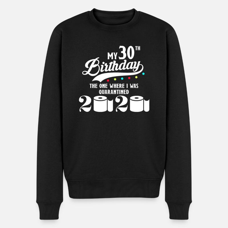 My 30th Birthday Quarantined Quarantäne 1990 - Männer Premium Bio Pullover - Schwarz
