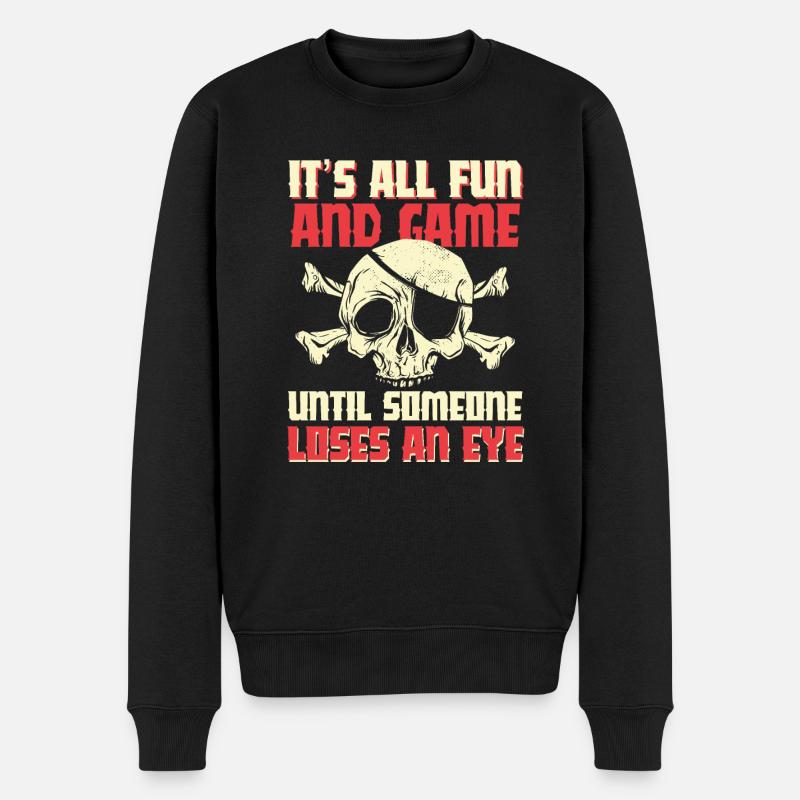 C'est amusant et amusant jusqu'à ce que quelqu'un perde un œil - Pull Premium bio Homme - noir