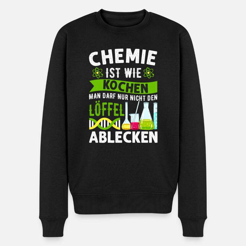 Chemie Ist Wie Kochen Laboranten Lustige Sprüche - Männer Premium Bio Pullover - Schwarz