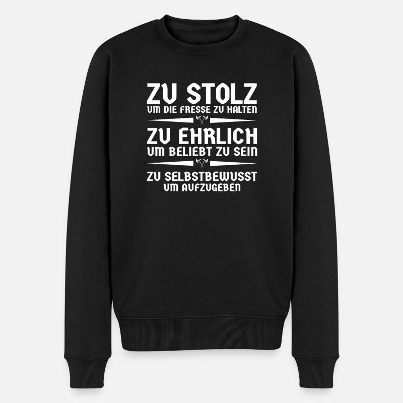 Zu stolz um die Fresse zu halten! - Männer Premium Bio Pullover - Schwarz