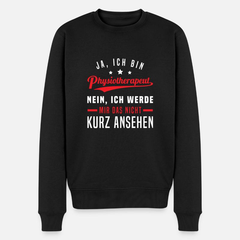 Lustig Physios Physiotherapeut Spruch Geschenk - Männer Premium Bio Pullover - Schwarz