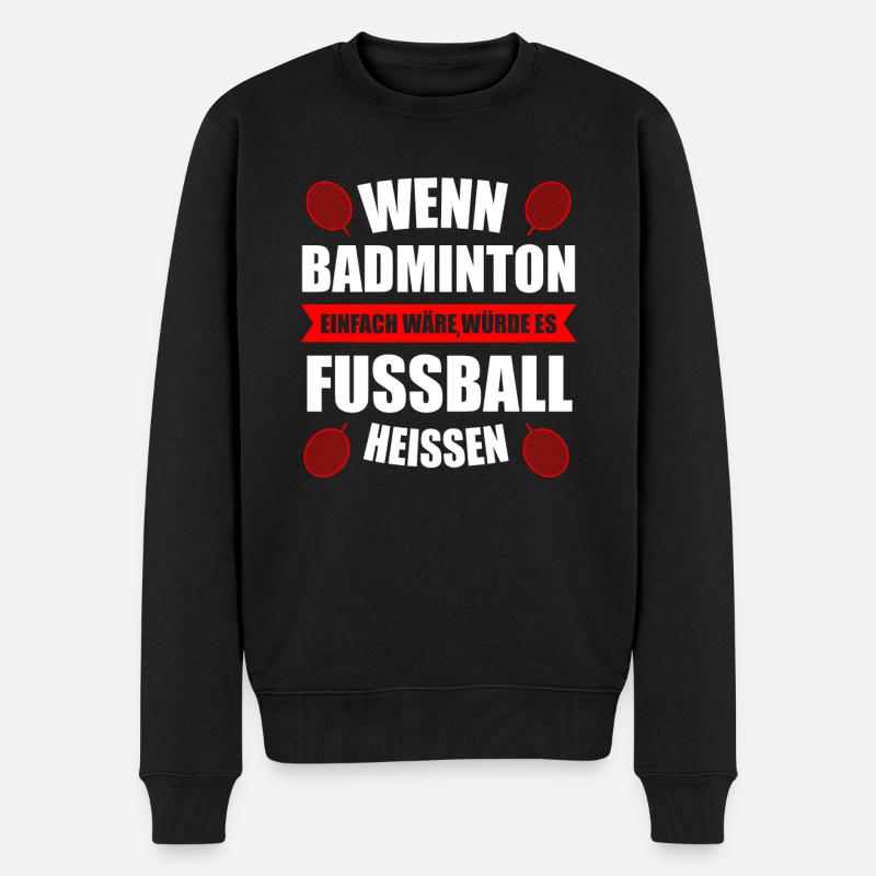 Badminton Badmintonschläger Badmintonspieler - Männer Premium Bio Pullover - Schwarz