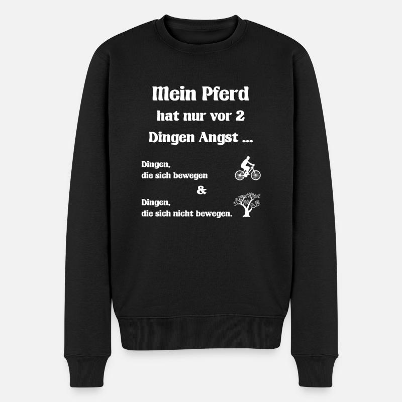 Pferd Angst I Pferdespruch Geschenk - Männer Premium Bio Pullover - Schwarz