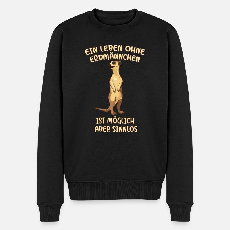 Ein Leben Ohne Erdmännchen - Männer Premium Bio Pullover - Schwarz