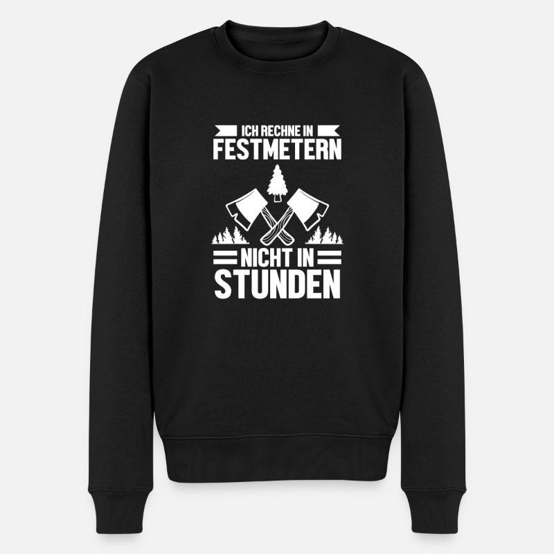 Festmetern Nicht Stunden Holzfäller Bäume Förster - Männer Premium Bio Pullover - Schwarz
