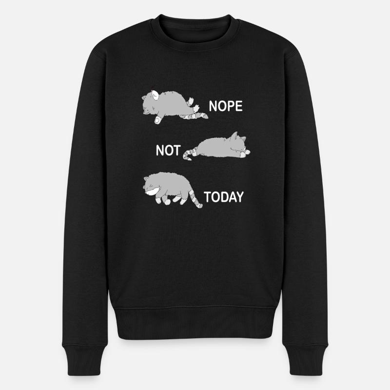 Nope Not Today Chats Sleeping Cat paresseux - Pull Premium bio Homme - noir