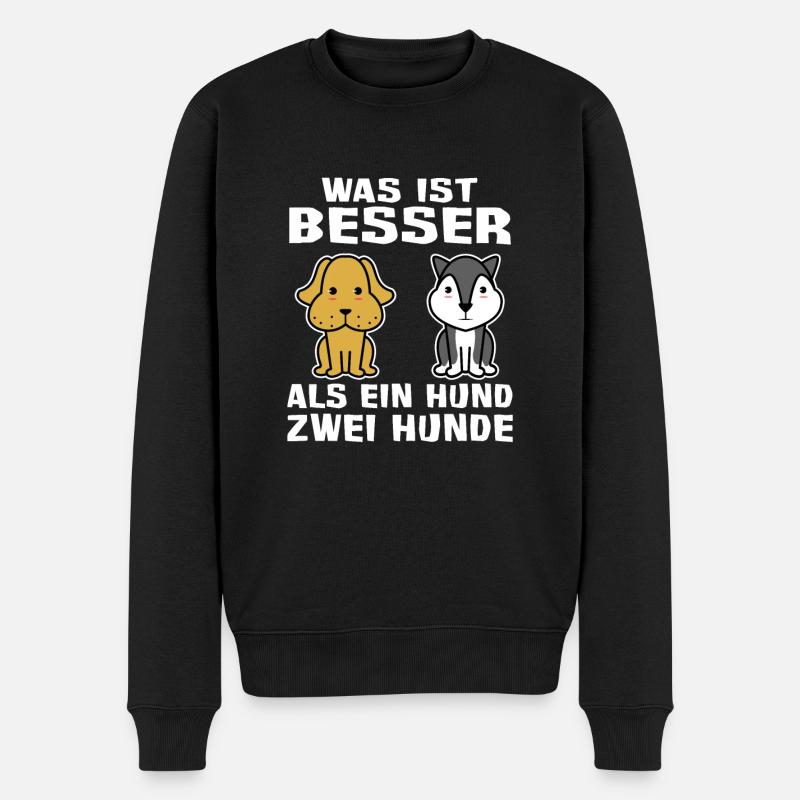 Was ist besser als eine Hund zwei Hunde Spruch - Männer Premium Bio Pullover - Schwarz