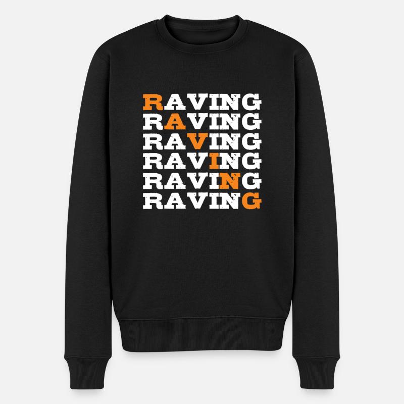 Raving Rave Raver - Männer Premium Bio Pullover - Schwarz