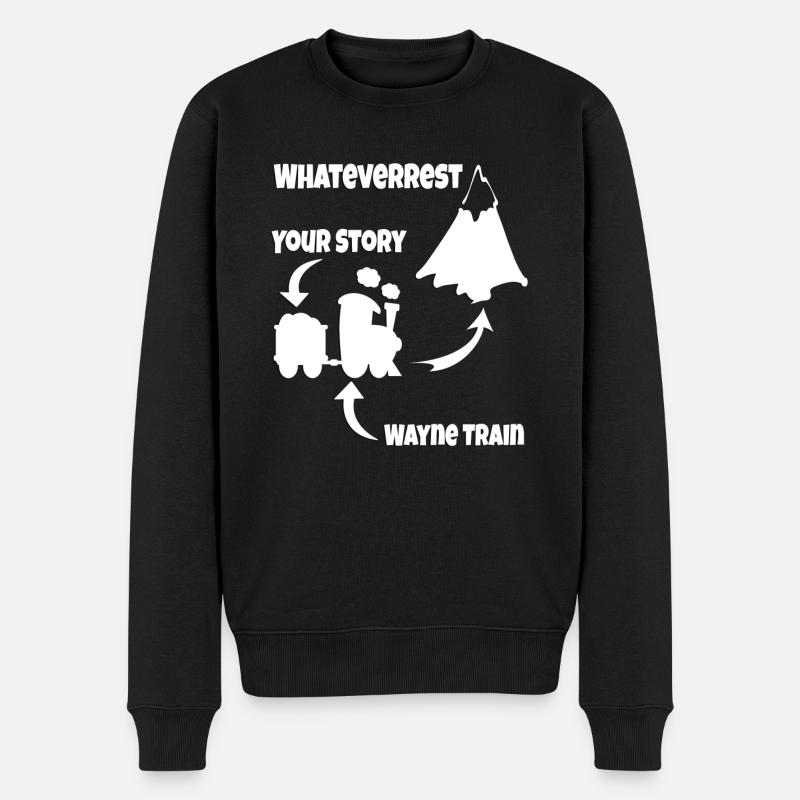 Wayne Train Whateverest Lustiges Design Geschenk - Männer Premium Bio Pullover - Schwarz