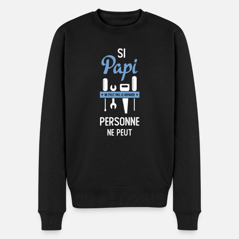 Si Papi Ne Peut Pas Le Reparer Personne Ne Peut - Pull Premium bio Homme - noir