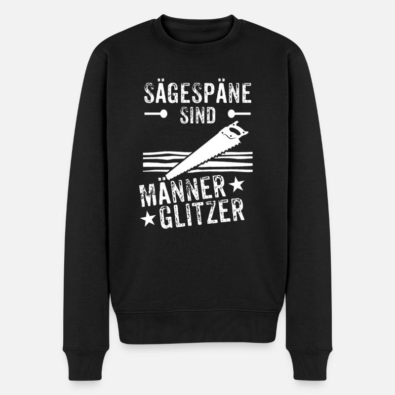 Sägespäne sind Männerglitzer - Männer Premium Bio Pullover - Schwarz