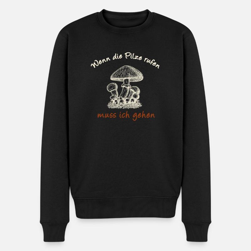 Pilzsammler Spruch Pilze Sammeln Pilz Pilzspruch - Männer Premium Bio Pullover - Schwarz