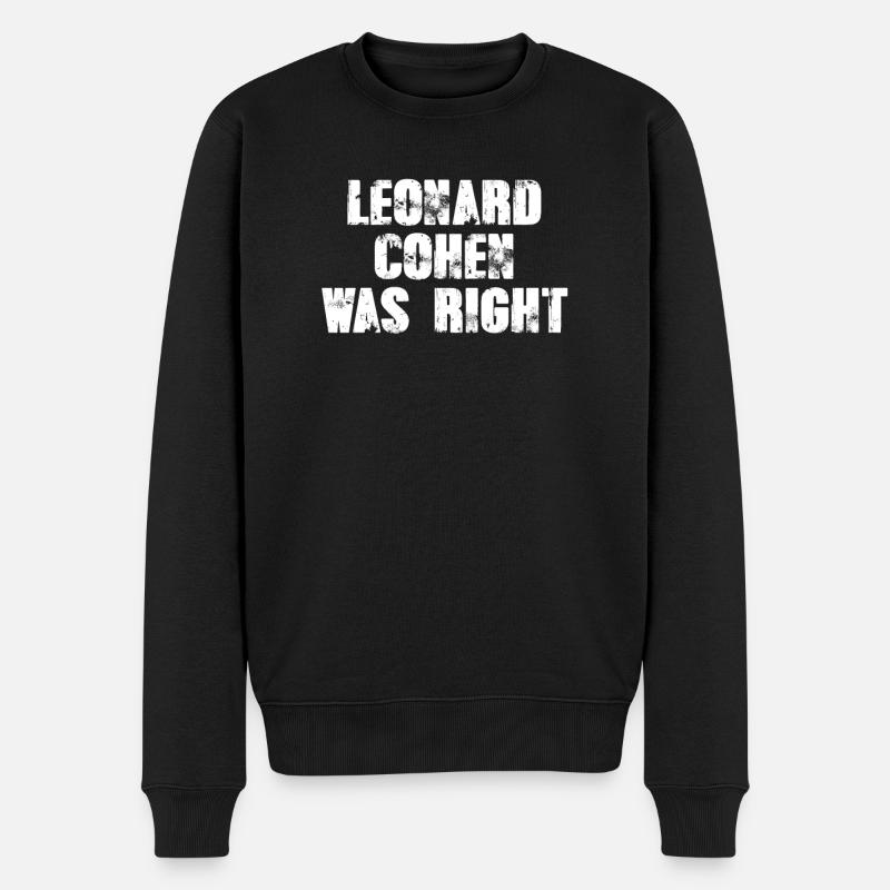 Leonard Cohen hatte recht - Männer Premium Bio Pullover - Schwarz