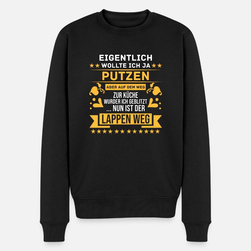 Putzmuffel Hausfrau Putzfrau Reinigungskraft - Männer Premium Bio Pullover - Schwarz