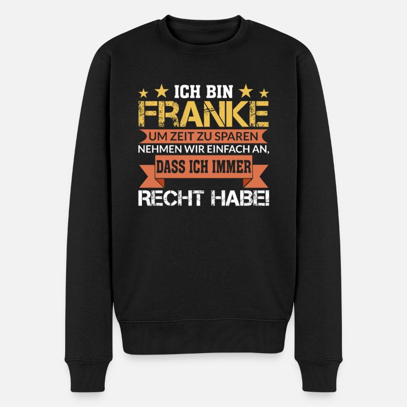 Franke Franken Fränkisch Spruch Geschenk - Männer Premium Bio Pullover - Schwarz