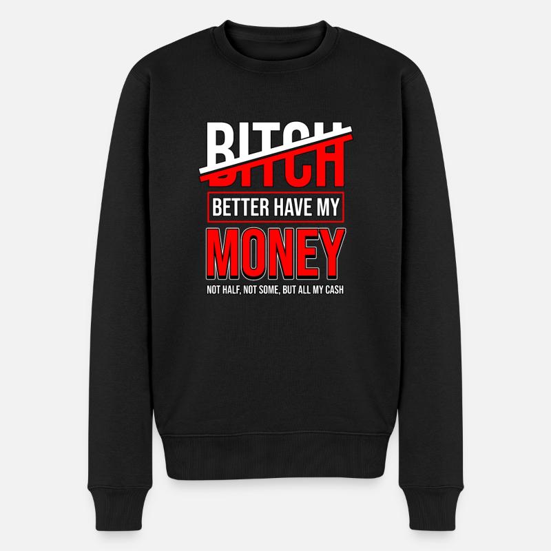Motivation Geld Spruch Money Dollar Euro Börse - Männer Premium Bio Pullover - Schwarz