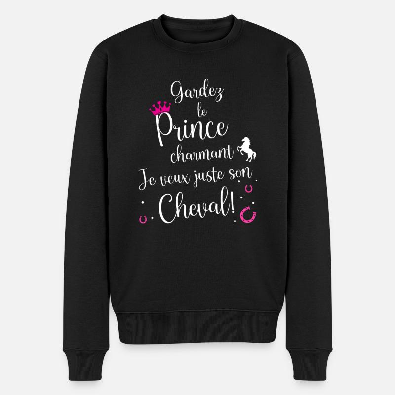 Gardez Le Prince Charmant Je Veux Juste Son Cheval - Pull Premium bio Homme - noir