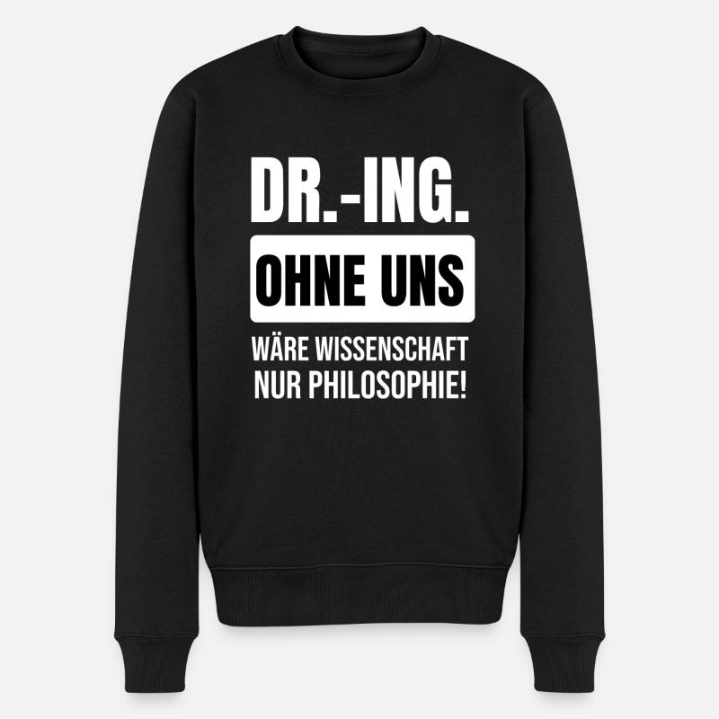 DR.-ING. Wissenschaft Philosophie Shirt Geschenk - Männer Premium Bio Pullover - Schwarz