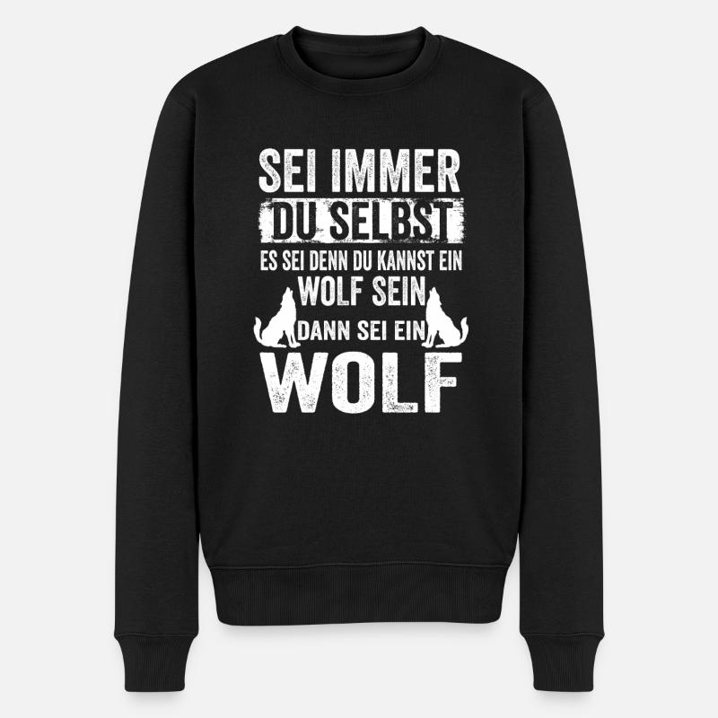 Wolf Waldtier Wildnis Wolfliebhaber Lustige Sprüch - Männer Premium Bio Pullover - Schwarz