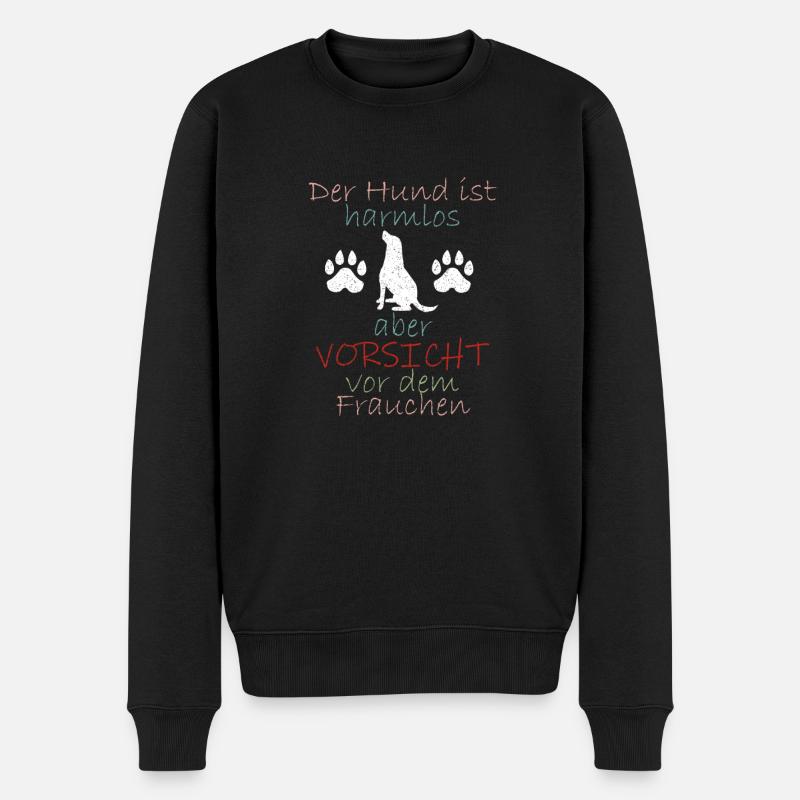 Der Hund ist harmlos, Vorsicht vor dem Frauchen! - Männer Premium Bio Pullover - Schwarz