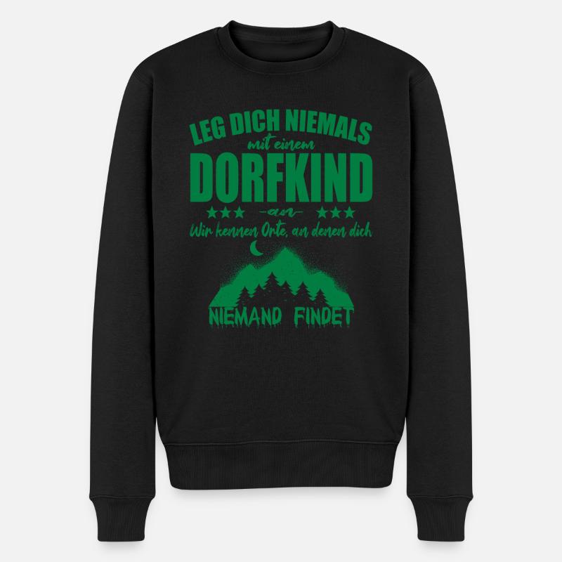 Lege Dich Niemals mit einem Dorfkind an - Männer Premium Bio Pullover - Schwarz