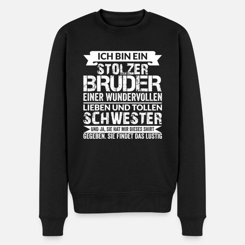 Bruder Geschwister Junge Geschenk Spruch - Männer Premium Bio Pullover - Schwarz