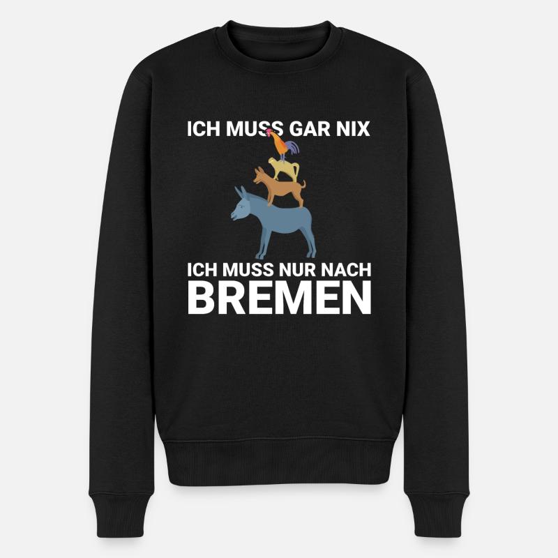 Ich muss gar nix, ich muss nur nach Bremen Design - Männer Premium Bio Pullover - Schwarz