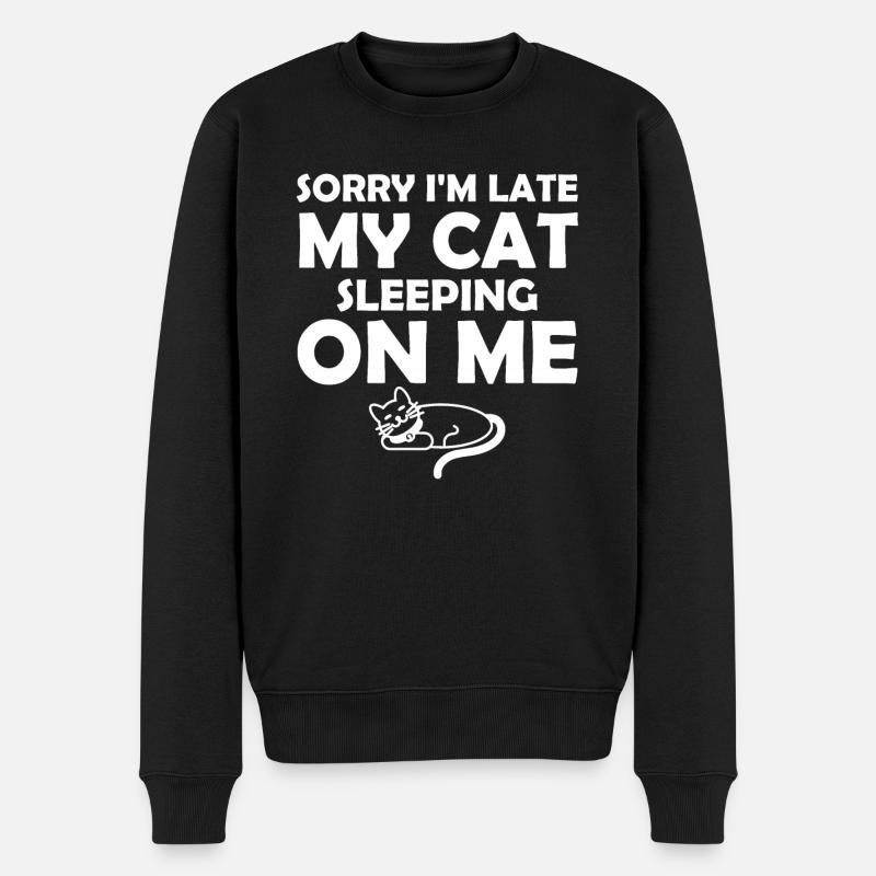 Sorry I m Late My Cat Was Sleeping On Me - Pull Premium bio Homme - noir
