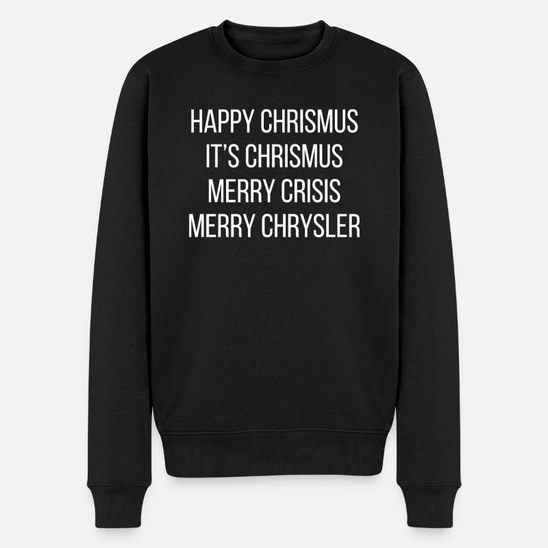 Happy Chrismus Es ist Chrismus Merry Crisis Merry Ch - Männer Premium Bio Pullover - Schwarz