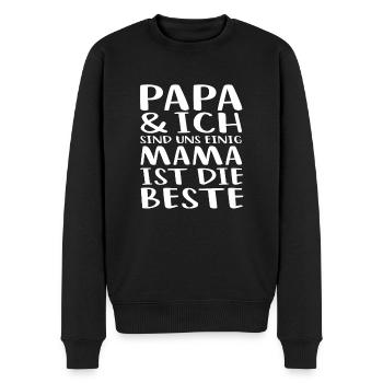 Papa & Ich Sind Uns Einig Mama Ist Die Beste - Männer Premium Bio Pullover - Schwarz - Vorne - Nico (187cm)