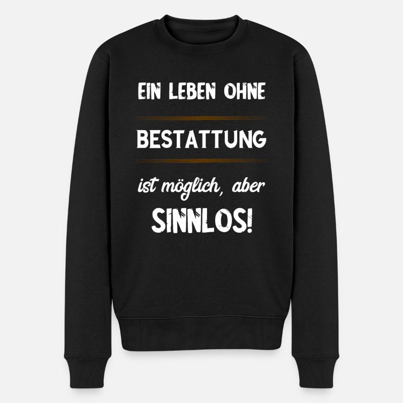 Lustige Bestatter Friedhof Bestattung Geschenke - Männer Premium Bio Pullover - Schwarz