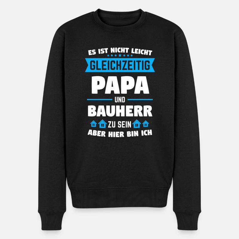 Bauherr Papa Bauherren Einweihungsfeier Geschenk - Männer Premium Bio Pullover - Schwarz