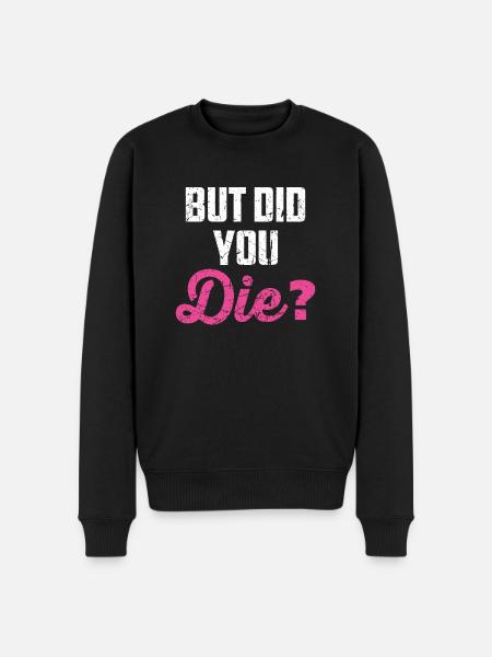 But Did You Die For A Great Nurse design - Men's Premium Organic Jumper - black