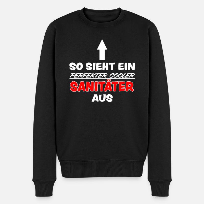 Sanitäter Rettungssanitäter Lustig Spruch Geschenk - Männer Premium Bio Pullover - Schwarz