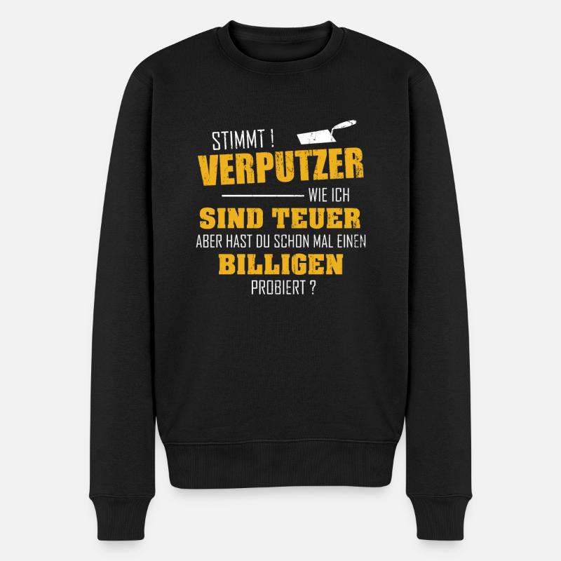 Stuckateur Gute Verputzer sind teuer Geschenk - Männer Premium Bio Pullover - Schwarz