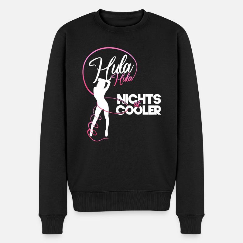 Hula nichts ist cooler Sport Diät Hoop Geschenk - Männer Premium Bio Pullover - Schwarz