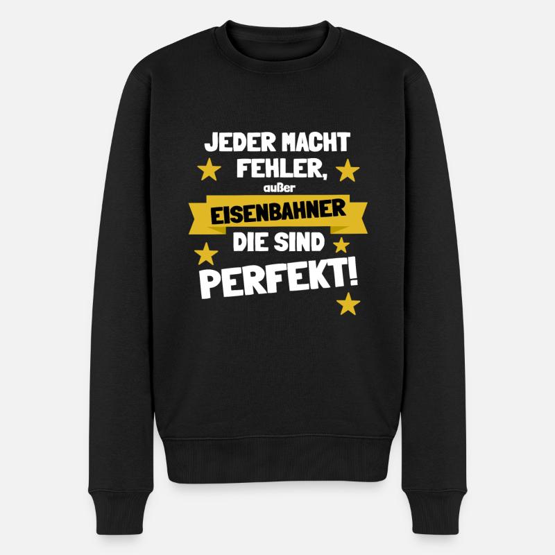 Eisenbahner sind perfekt - Männer Premium Bio Pullover - Schwarz