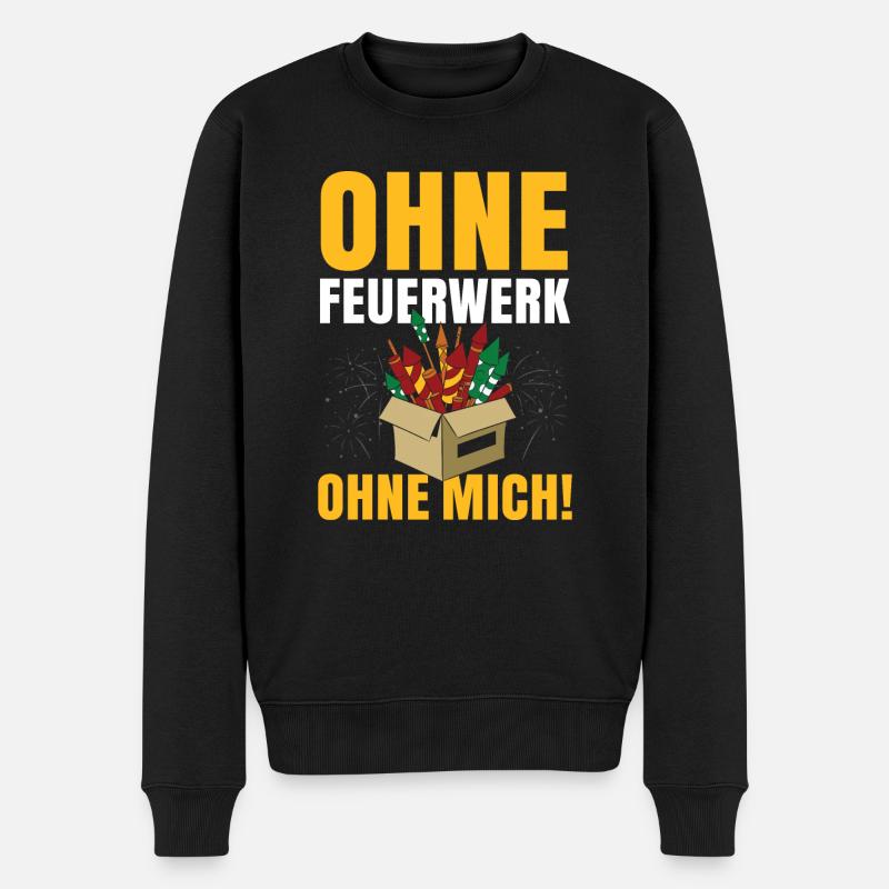Ohne Feuerwerk Ohne Mich - Männer Premium Bio Pullover - Schwarz