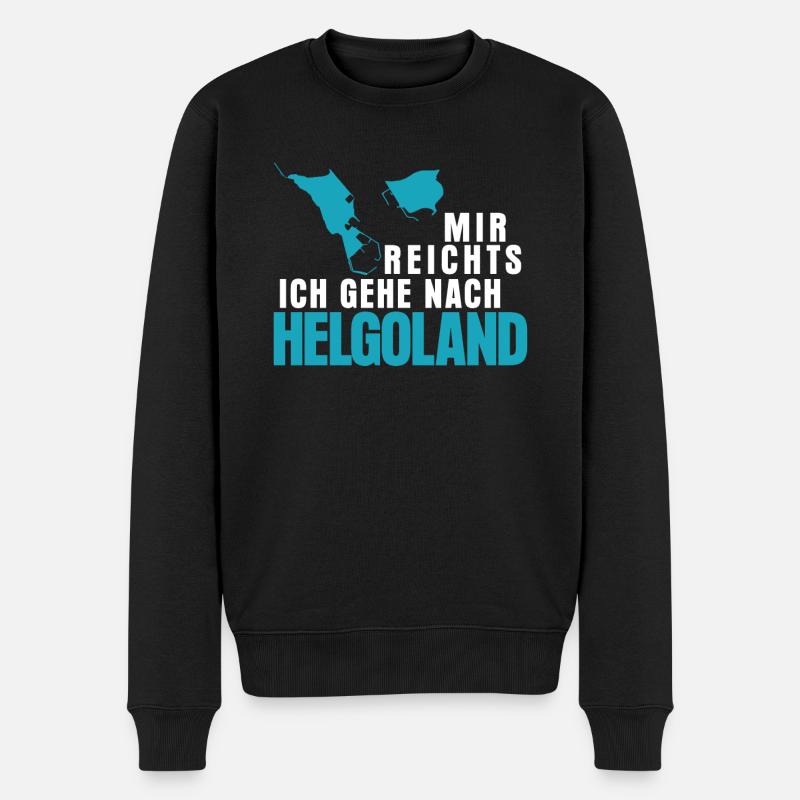 Helgoland Spruch - Mir reichts - Männer Premium Bio Pullover - Schwarz