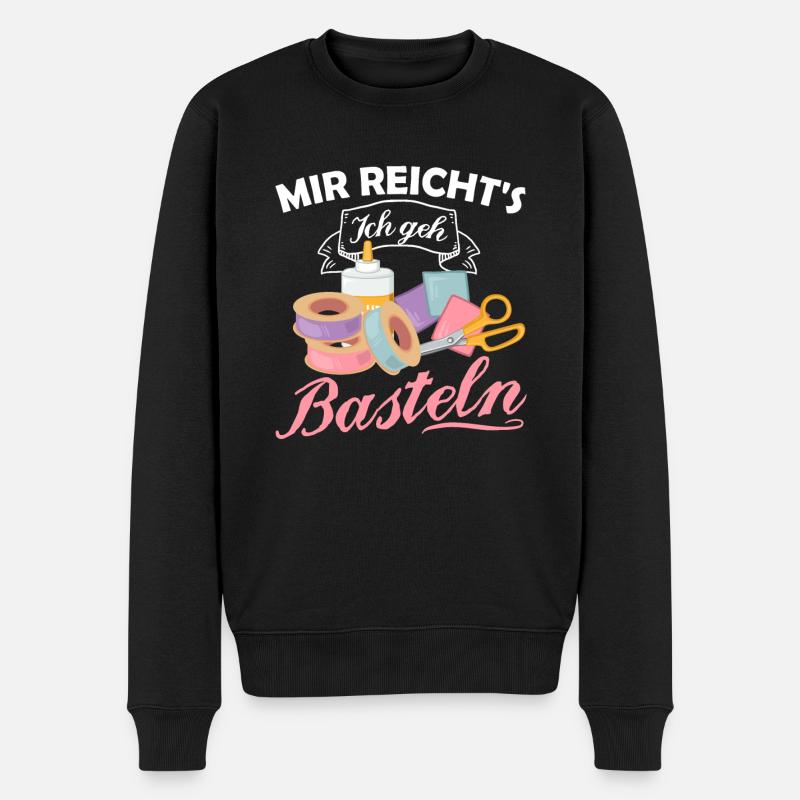Mir Reicht's Ich Geh Basteln Hobby Lustiger Bastle - Männer Premium Bio Pullover - Schwarz