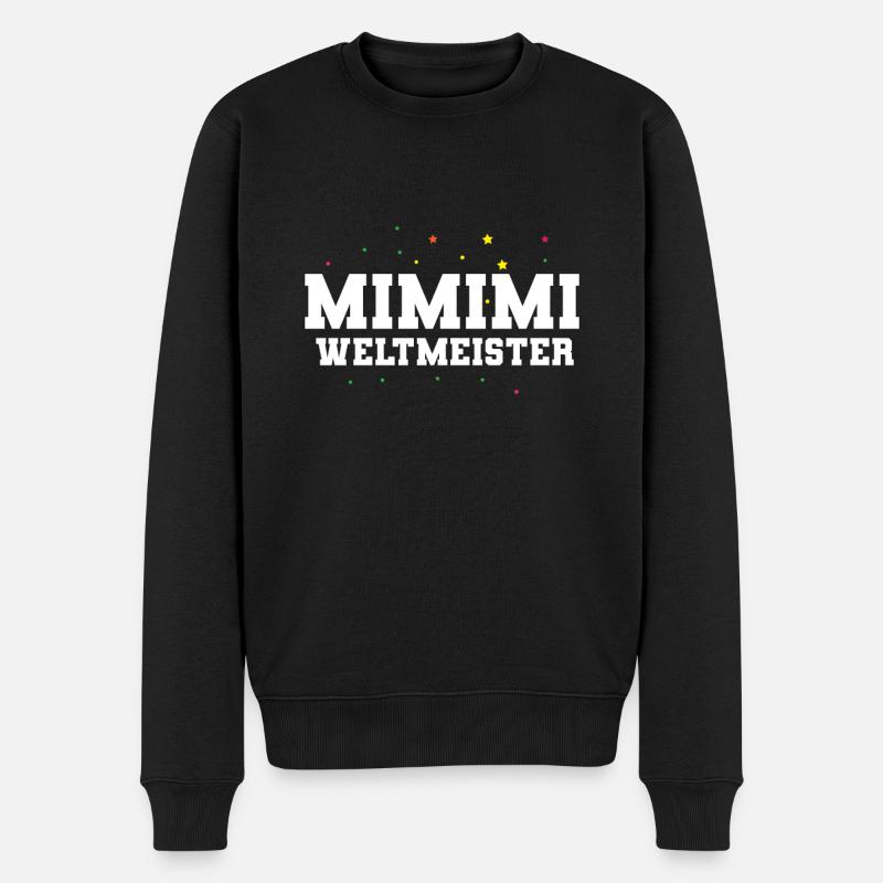 Mimimi Weltmeister - Männer Premium Bio Pullover - Schwarz