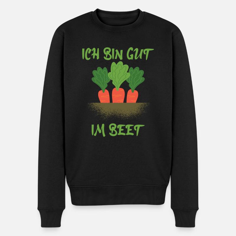 Ich bin gut im Beet - Garten Gärtner Hobbygärtner - Männer Premium Bio Pullover - Schwarz