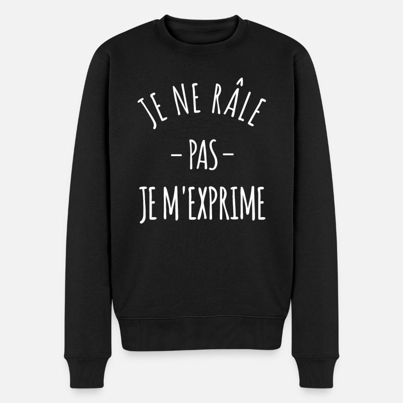 Je ne râle pas je m'exprime - Pull Premium bio Homme - noir