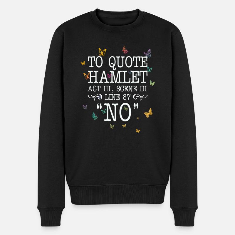 To quote Hamlet Act III, Scene III, Line 87 - NO - Männer Premium Bio Pullover - Schwarz