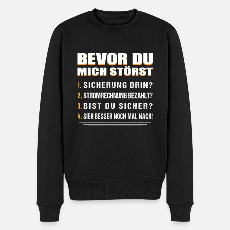 BEVOR DU MICH STÖRST... - ELEKTRIKER - Männer Premium Bio Pullover - Schwarz