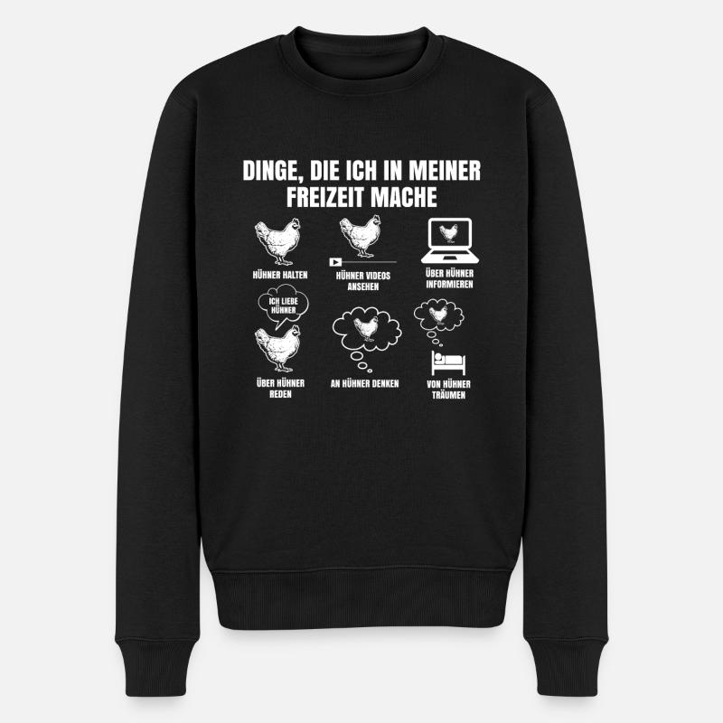 Dinge In Meiner Freizeit Mache Hühner Huhn - Männer Premium Bio Pullover - Schwarz