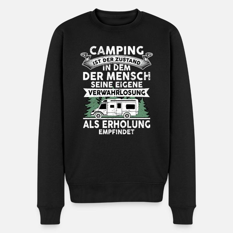 Camping Ist Der Zustand In Dem Der Mensch Camping - Männer Premium Bio Pullover - Schwarz