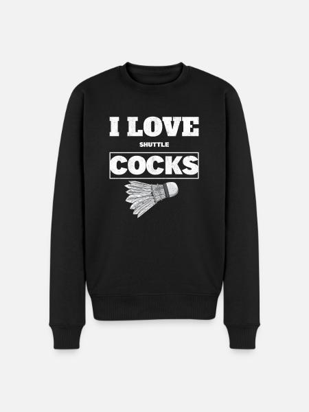 I Love Shuttlecocks Cocks Birdie Badminton - Men's Premium Organic Jumper - black