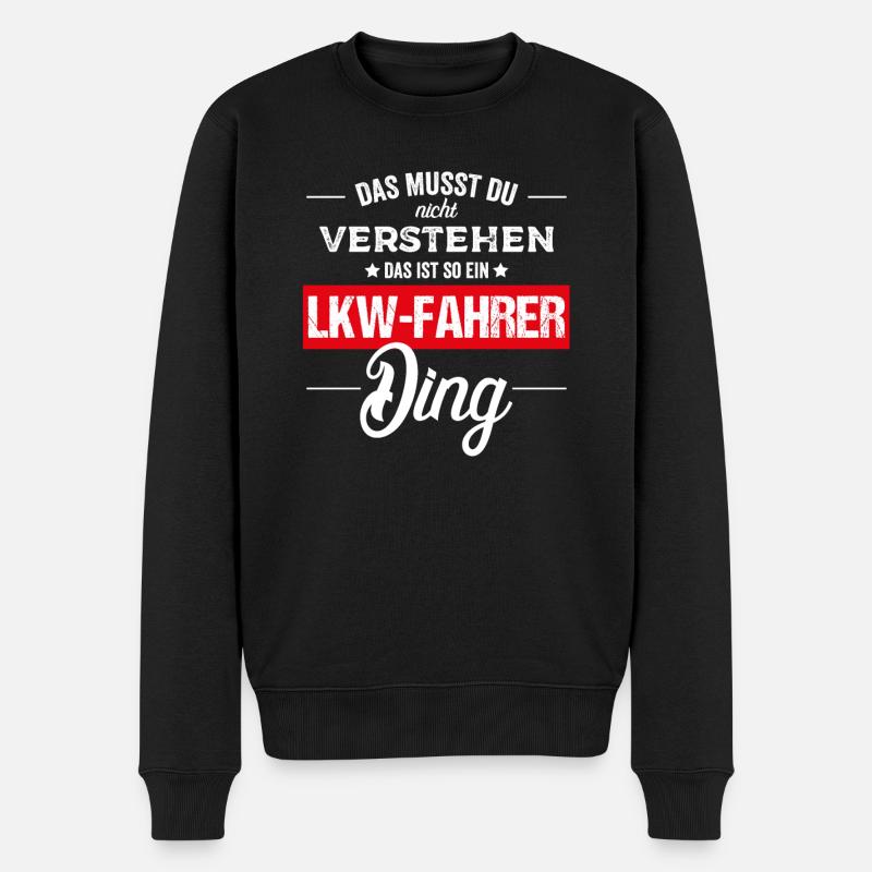 Das musst du nicht verstehen Das ist EIN LKW Fahre - Männer Premium Bio Pullover - Schwarz