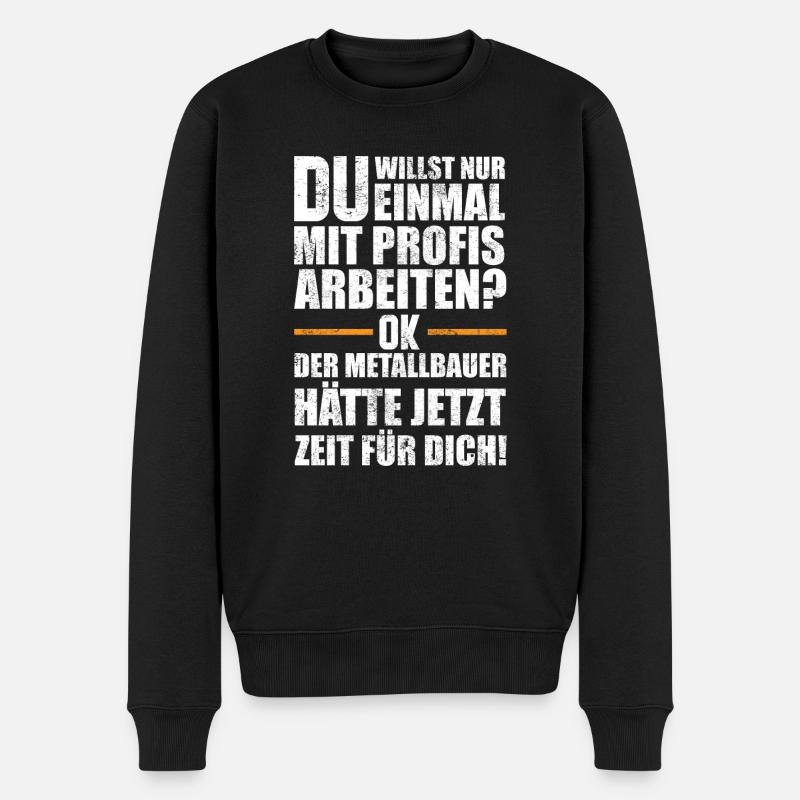 Metallbauer Geschenkidee - Männer Premium Bio Pullover - Schwarz